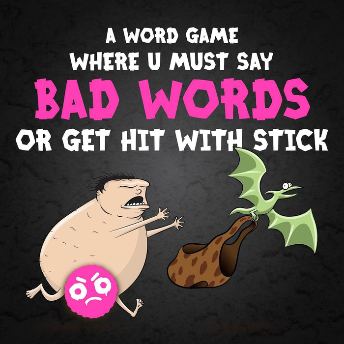 Cartoon caveman running from a green pterodactyl with pink and white text: Say bad words or get hit with stick.