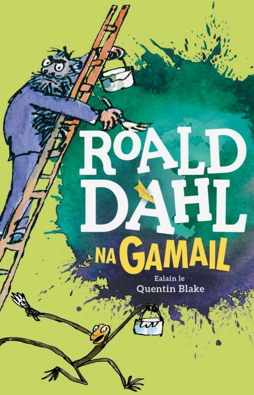 Irish Roald Dahl book Na Gamail cover with Mr. Twit on a ladder and a monkey over a green and teal splattered backdrop.