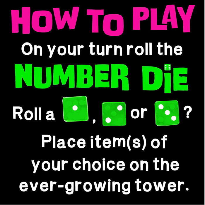 Instructions in pink and green on black background. Roll a 1, 2, or 3 on a green die to place items on a tower.